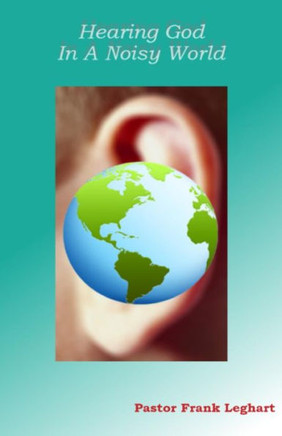 Hearing God In A Noisy World
