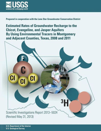 Estimated Rates of Groundwater Recharge to the Chicot, Evangeline, and Jasper Aquifers By Using Environmental Tracers in Montgomery and Adjacent Count