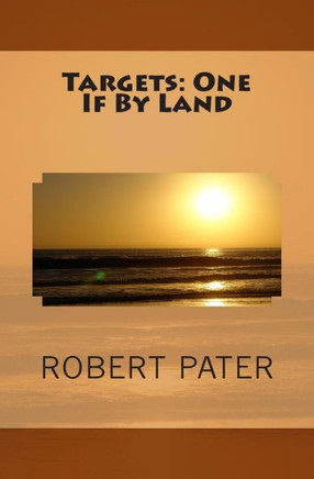 Targets: One If By Land