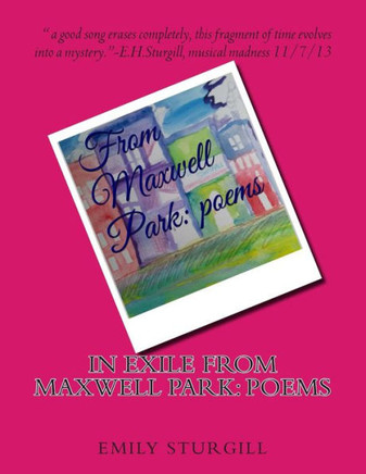 In Exile from Maxwell Park: poems