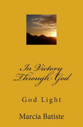 In Victory Through God: God Light
