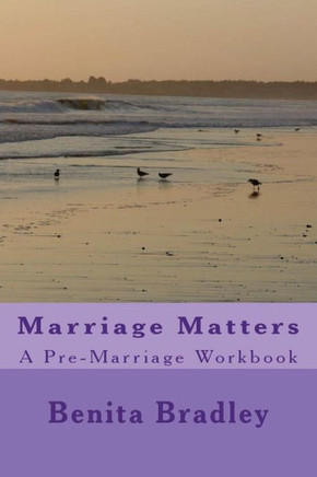 Marriage Matters: A Pre-Marriage Workbook