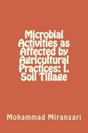 Microbial Activities as Affected by Agricultural Practices: I. Soil Tillage