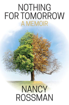 Nothing for Tomorrow: a memoir