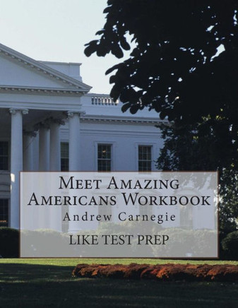 Meet Amazing Americans Workbook: Andrew Carnegie