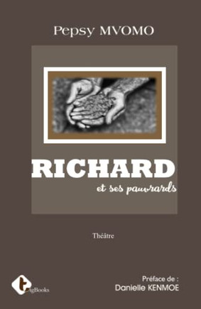 Richard et ses pauvrards (French Edition)