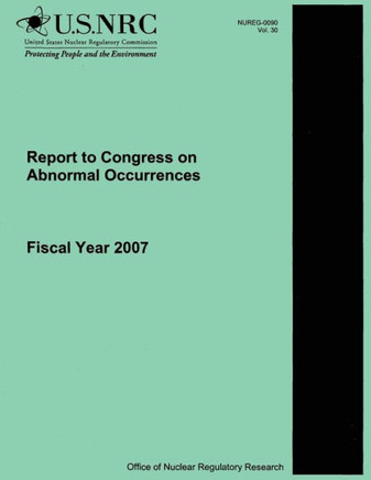 Report to Congress on Abnormal Occurrences: Fiscal Year 2007