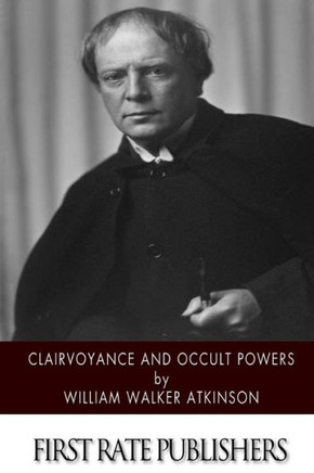 Clairvoyance and Occult Powers : 9781500377731