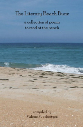 The Literary Beach Bum: a collection of poems to read at the beach