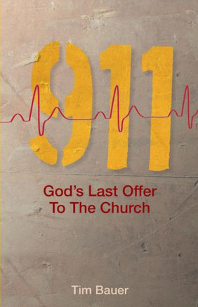 911; God's Last Offer to the Church