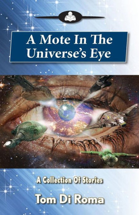 A Mote In The Universe's Eye
