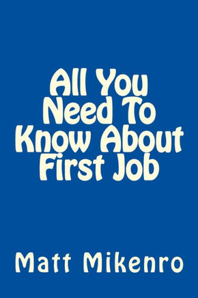 All You Need To Know About First Job