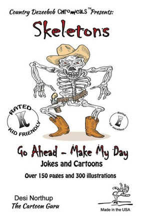 Skeletons -- Go Ahead, Make My Day -- Jokes and Cartoons: in Black + White