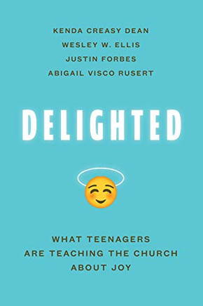 Delighted: What Teenagers Are Teaching the Church about Joy
