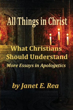 All Things In Christ: What Christians Should Know