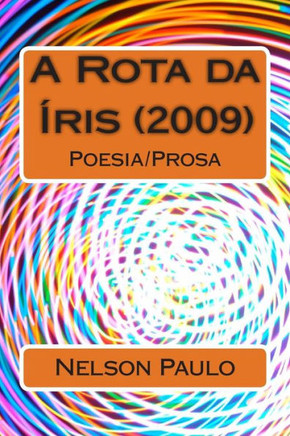 A Rota da eris (2009): Poesia/Prosa