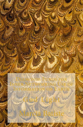 Diamonds Funds for Inner Networking Use of Information on Earth: God Light