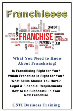 Franchisees: What You Need to Know About Franchising