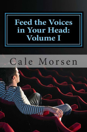 Feed the Voice in Your Head: Volume I