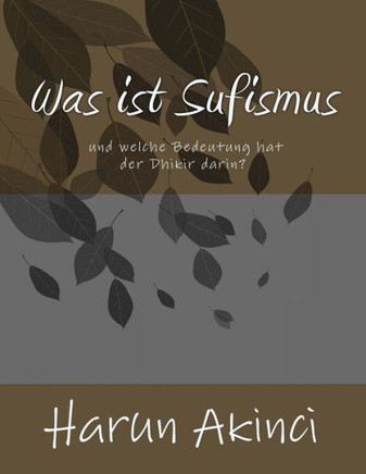 Was ist Sufismus und welche Bedeutung hat der dhikir darin?