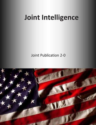 Joint Intelligence: Joint Publication 2-0