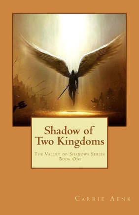 Shadow of Two Kingdoms: The Valley of Shadow Series