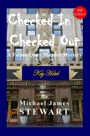 Checked In / Checked Out: A Faison Quay Murder Mystery