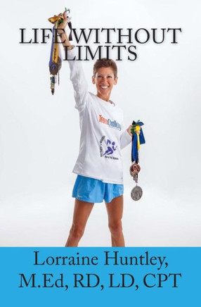Life Without Limits: I May have Crohn's disease, but it does not have me