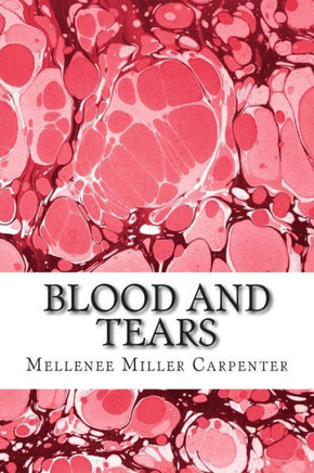 Blood and Tears: A Poetry Chapbook