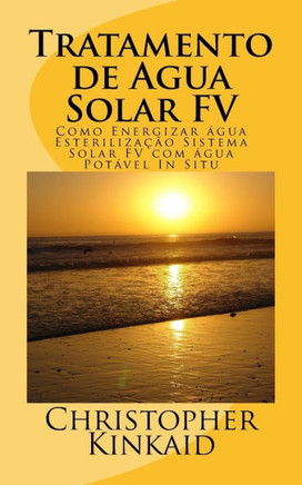 Tratamento de Agua Solar FV: Como Energizar egua Esteriliza???o Sistema Solar FV com egua PotEvel In Situ