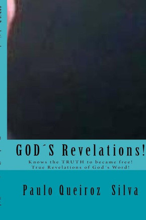 Godes Revelations: This is true revelations from God to this time!