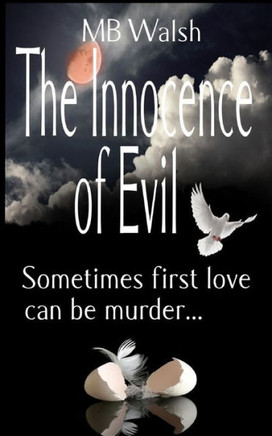 The Innocence of Evil: Sometimes first love can be murder