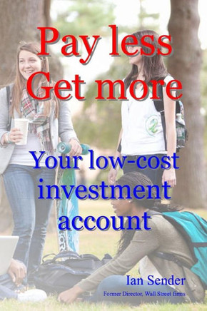 Pay less Get more: Your low-cost investment account