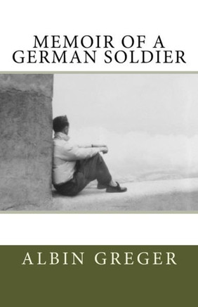 Memoir of a German Soldier