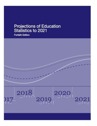 Projections of Education Statistics to 2021