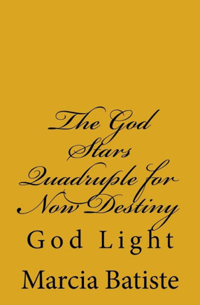 The God Stars Quadruple for Now Destiny: God Light
