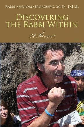 Discovering the Rabbi Within: A Memoir