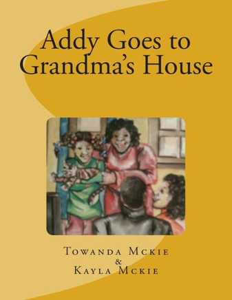 Addy Goes to Grandma's House