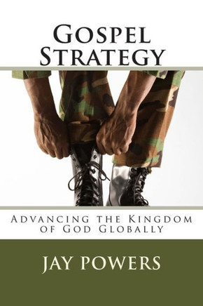 Gospel Strategy: Advancing the Kingdom of God Globally