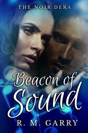 Beacon of Sound: Book 1 of The Noir Dera