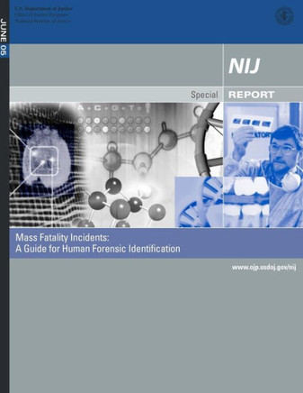 Mass Fatality Incidents: A Guide for Human Forensic Identification