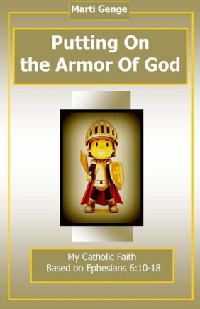 Putting On The Armor of God: Ephesians 6:10-17