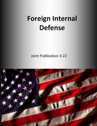 Foreign Internal Defense: Joint Publication 3-22