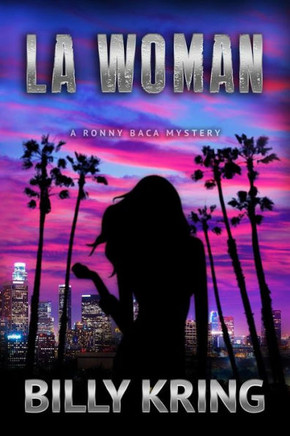 LA Woman: A Ronny Baca Mystery