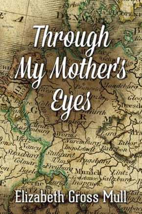 Through My Mother's Eyes : 9781500673680