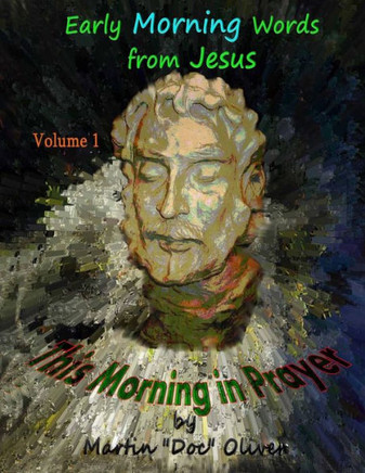 This Morning in Prayer: Volume 1 (Persian Version): Early Morning Words from Jesus Christ