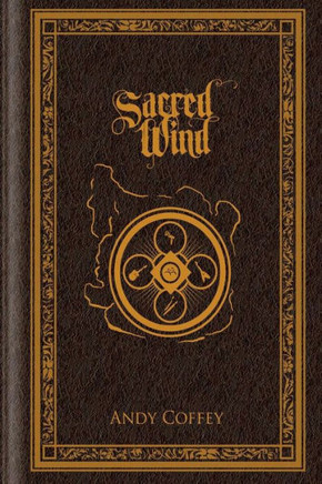 Sacred Wind: The Complete Trilogy