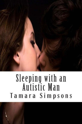 Sleeping with an Autistic Man
