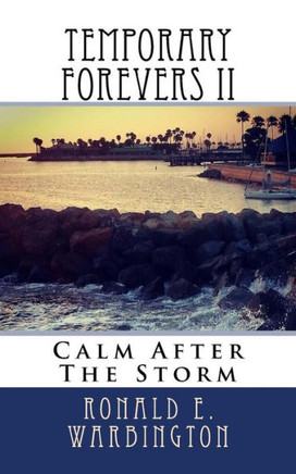 Temporary Forevers II: Calm After The Storm