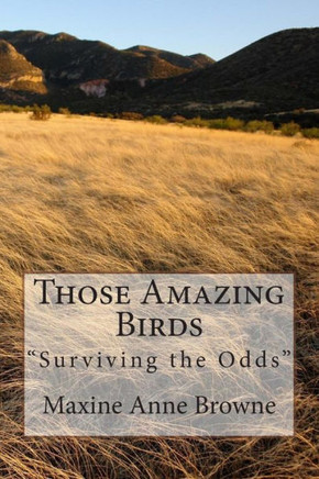 Those Amazing Birds: ""Surviving the Odds""